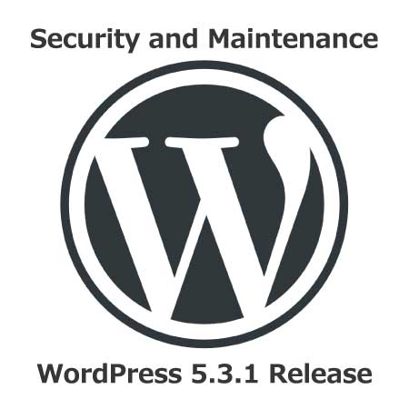 WordPress 5.3.1 Security & Maintenance Release