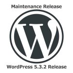 WordPress 5.3.2 Maintenance Release