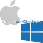 Mac over Windows